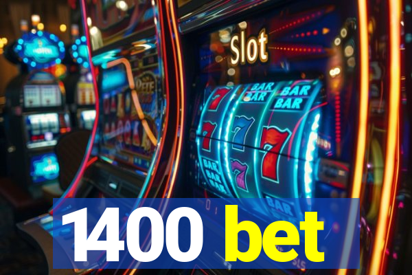 1400 bet